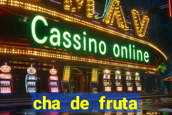 cha de fruta estrela stardew valley id stardew valley